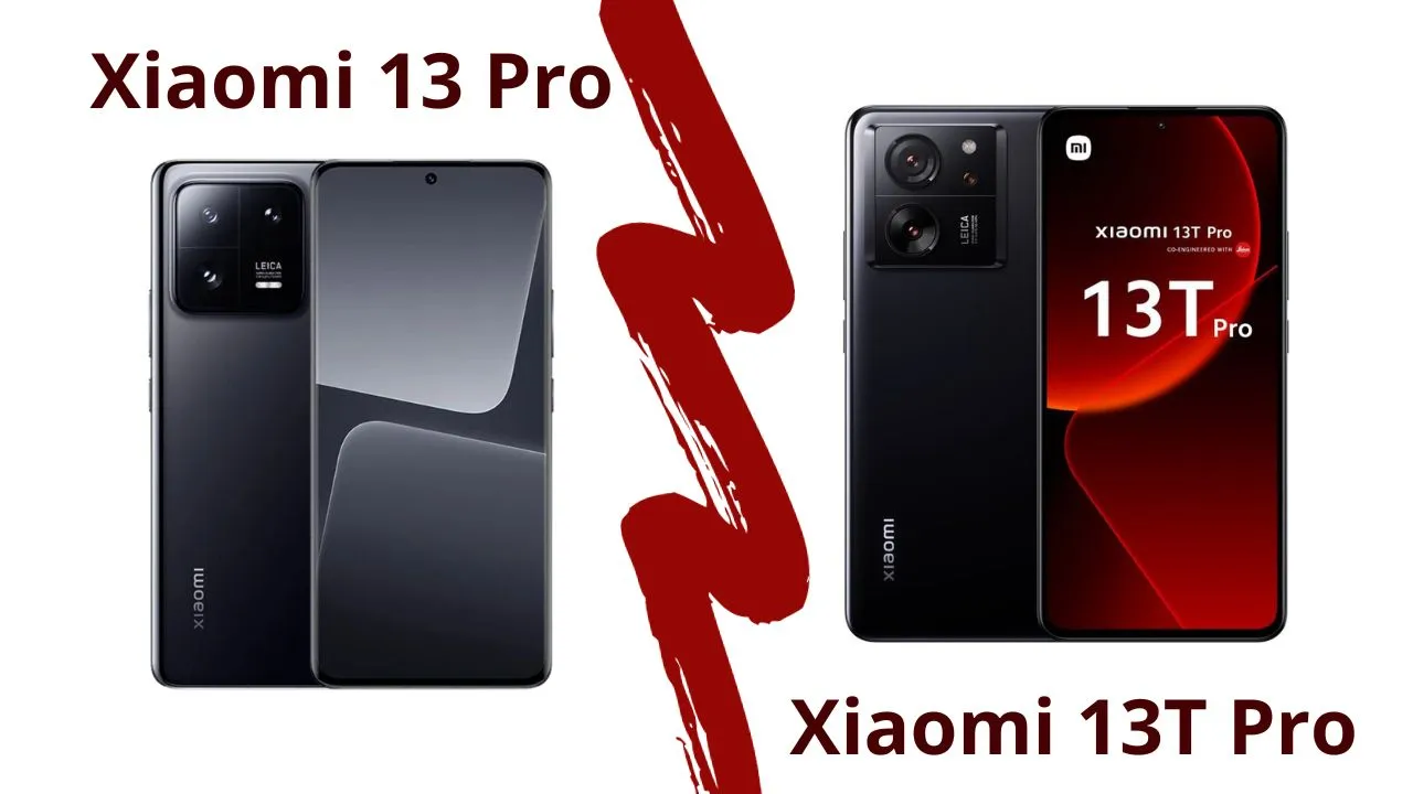 Xiaomi 13 Pro Vs Xiaomi 13T Pro : Lequel Choisir